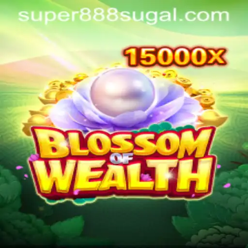 Blossom of Wealth: Unveiling the Thrills of Super888